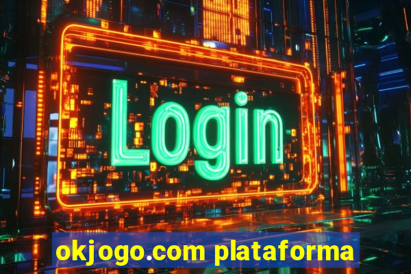 okjogo.com plataforma